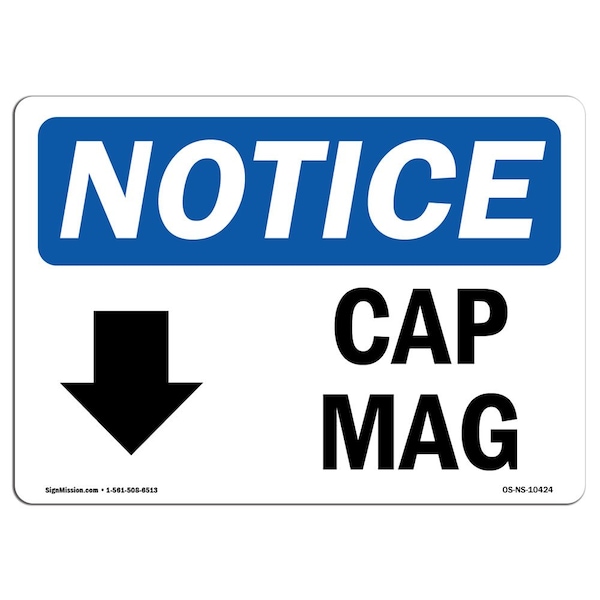 Safety Sign, OSHA Notice, 3.5" Height, Cap Mag (Down Arrow) Sign With Symbol, Landscape, 10PK